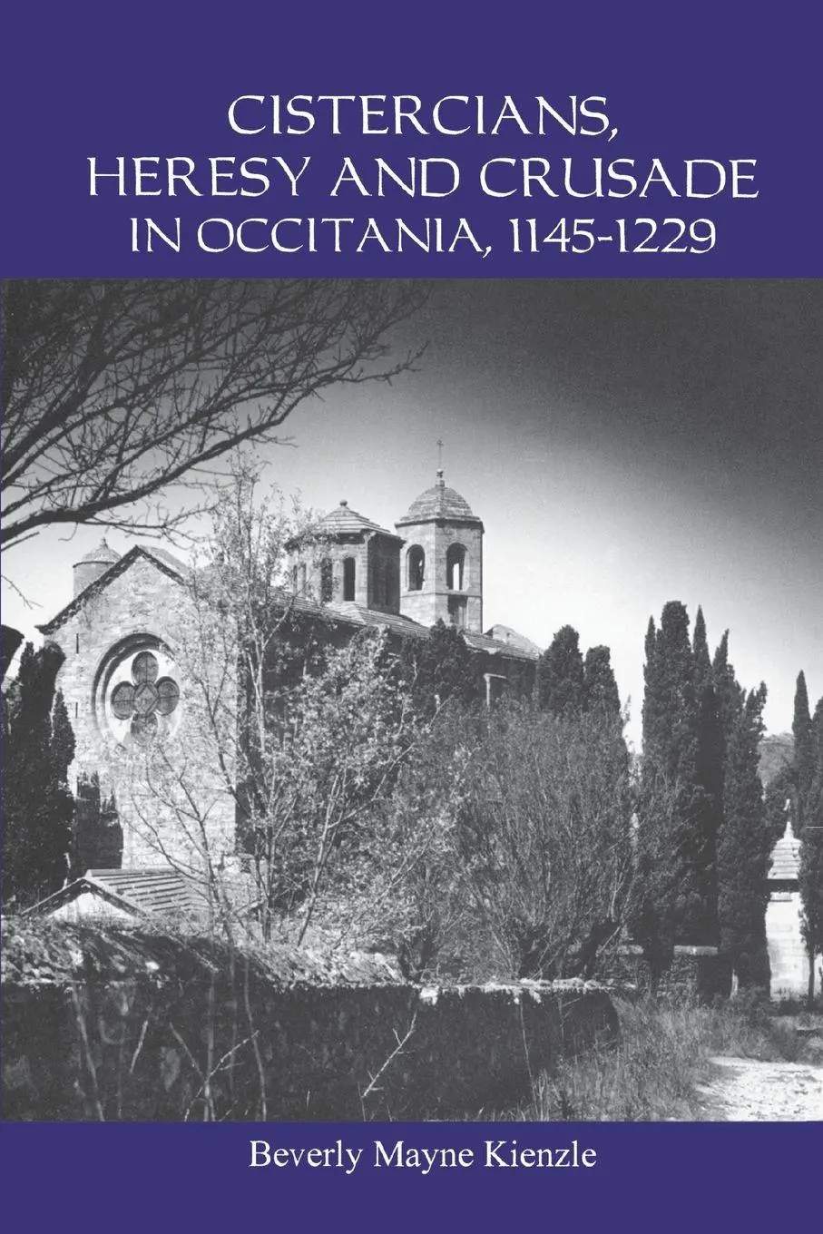 Cover: 9781914049170 | Cistercians, Heresy and Crusade in Occitania, 1145-1229 | Kienzle