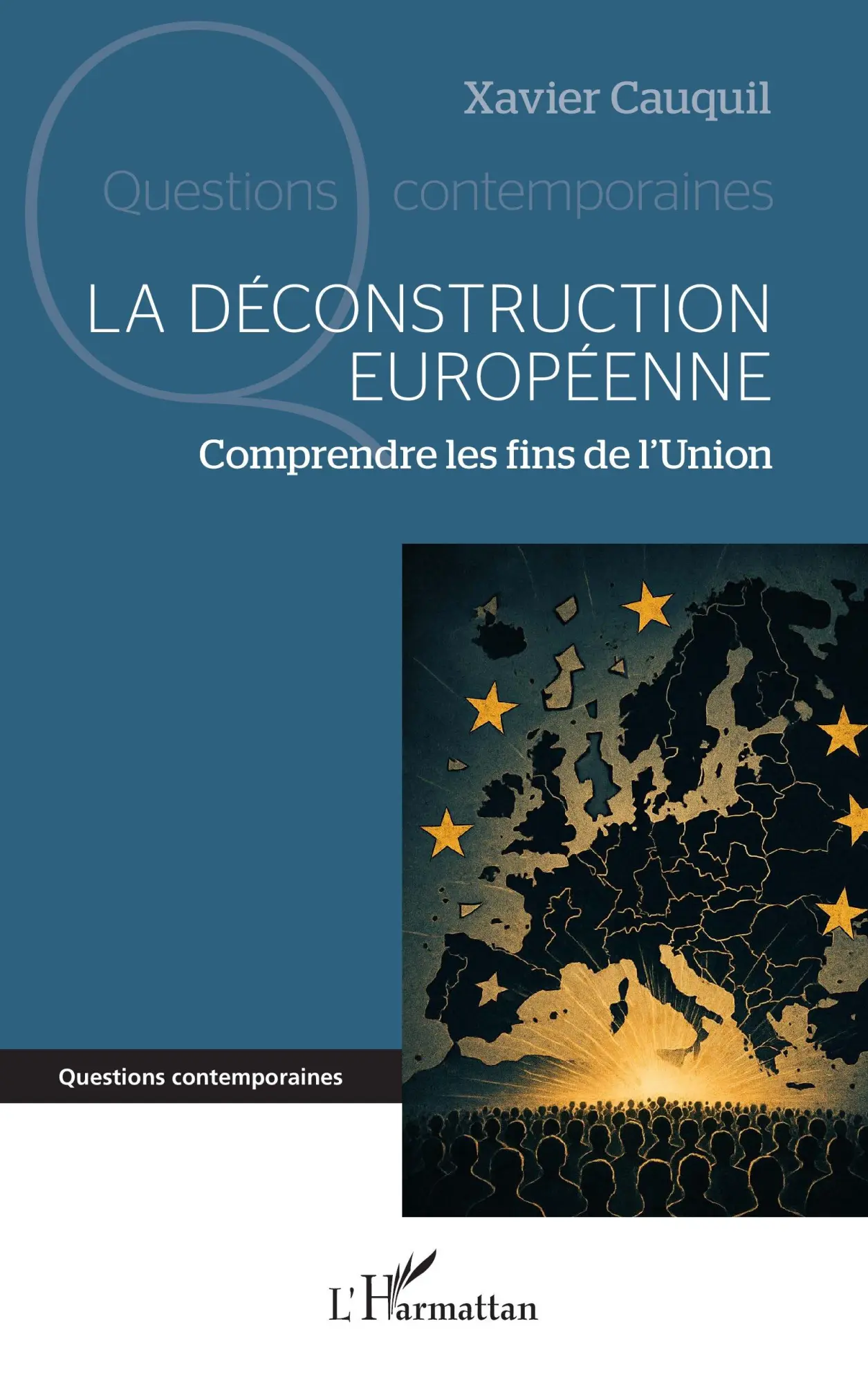 Cover: 9782336549170 | La déconstruction européenne | Comprendre les fins de l'Union | Buch