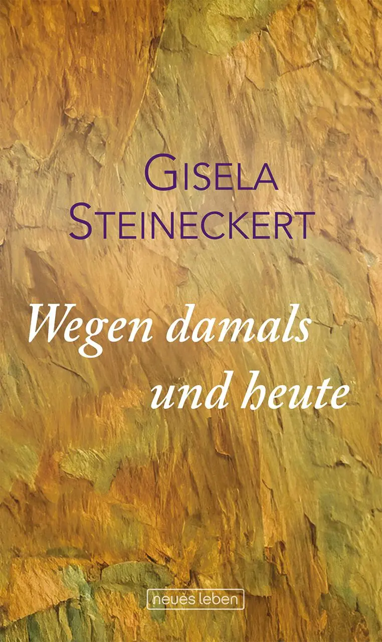 Cover: 9783355019170 | Wegen damals und heute | Gisela Steineckert | Buch | 288 S. | Deutsch