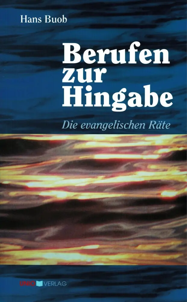 Cover: 9783935189170 | Berufen zur Hingabe | Die evangelischen Räte | Hans Buob | Taschenbuch