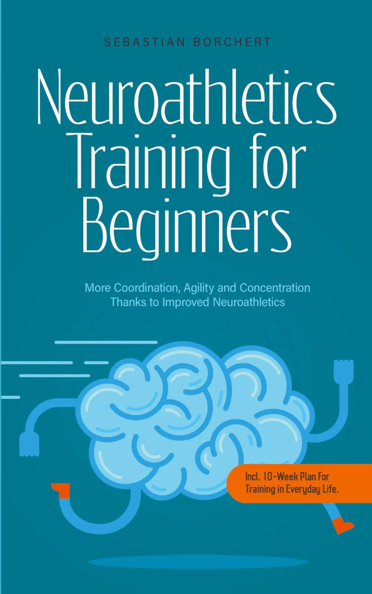 Cover: 9798223389170 | Neuroathletics Training for Beginners More Coordination, Agility...