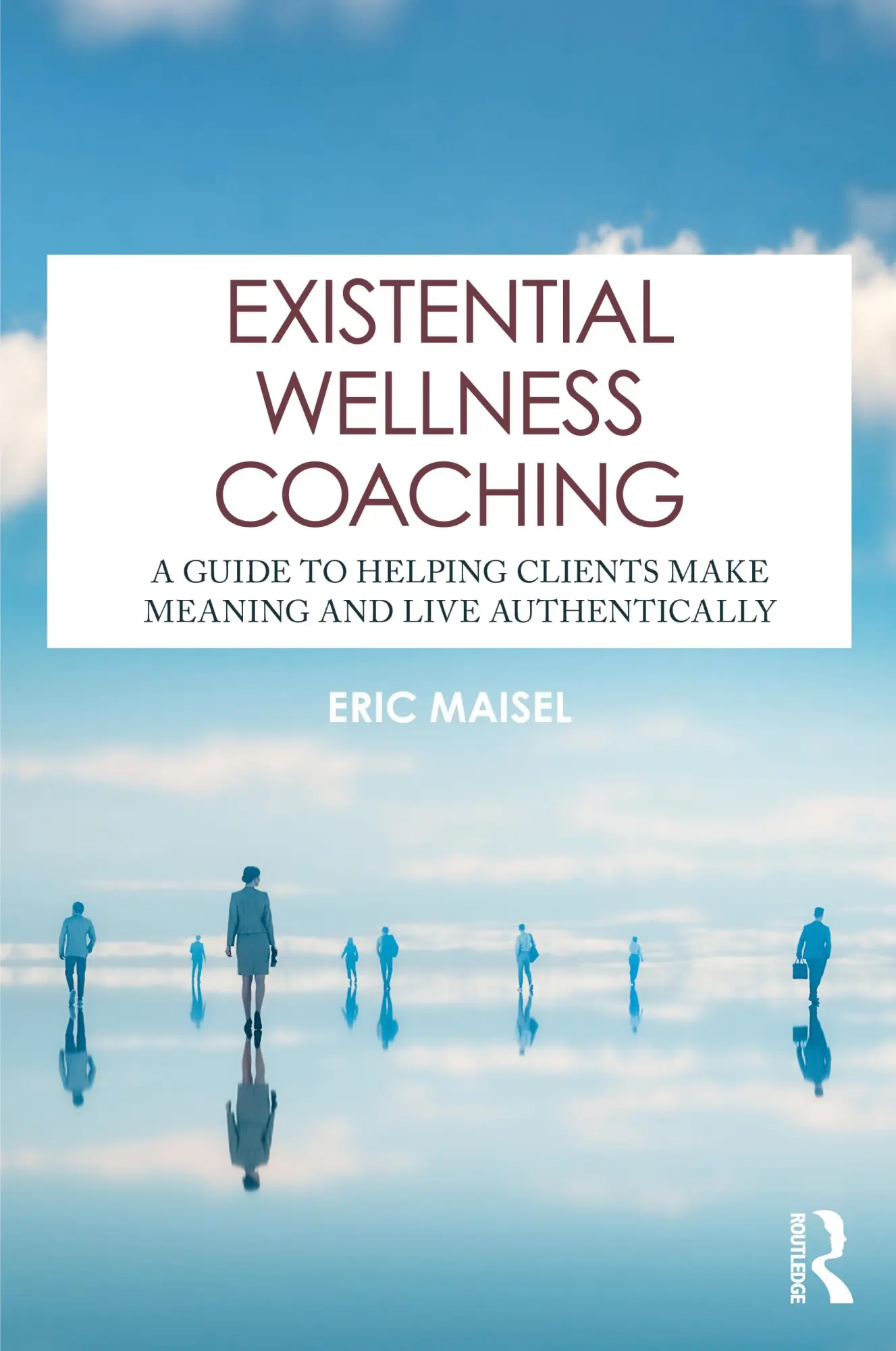 Cover: 9781041209270 | Existential Wellness Coaching | Eric Maisel | Taschenbuch | Englisch