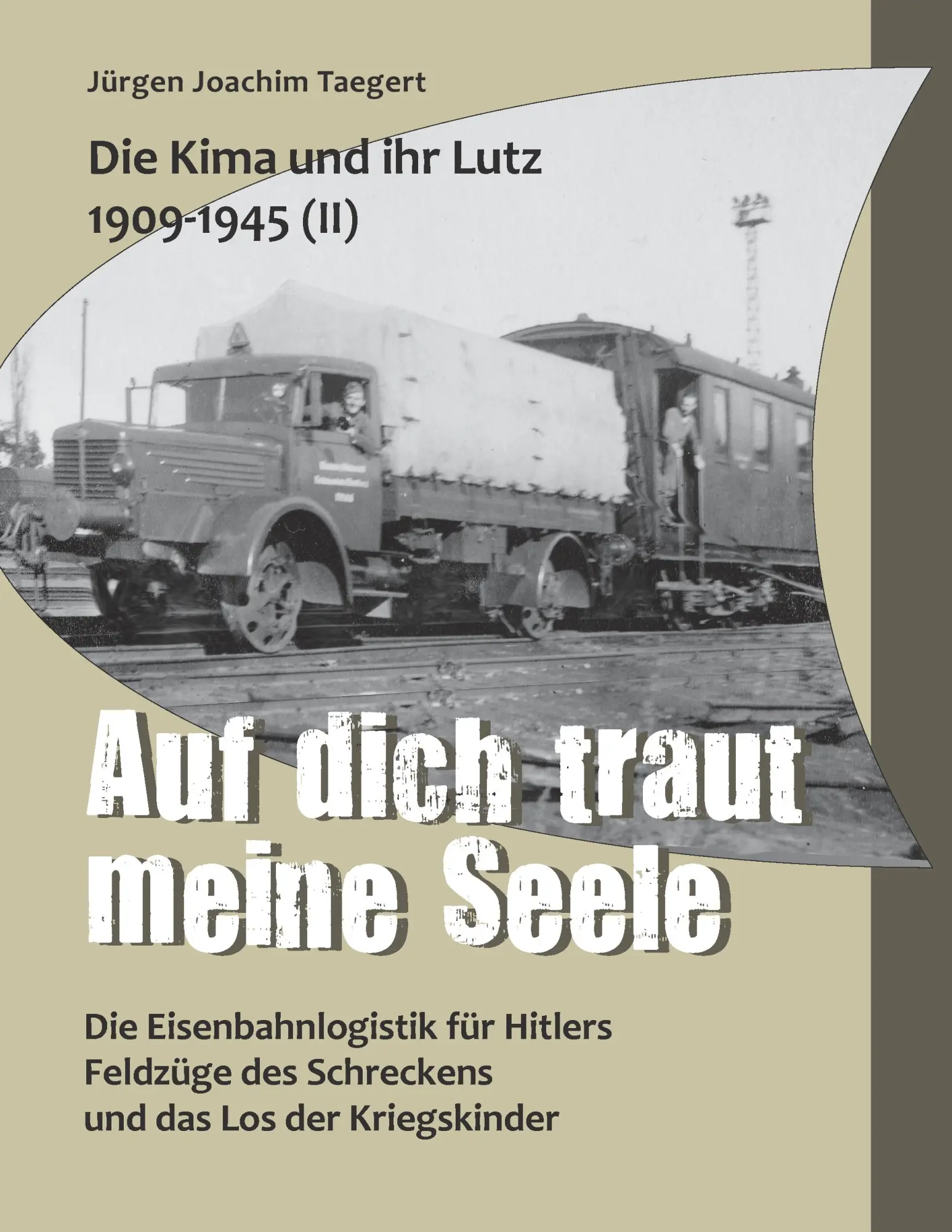 Cover: 9783741279270 | Die Kima und ihr Lutz 1909-1945 II: Auf dich traut meine Seele | Buch