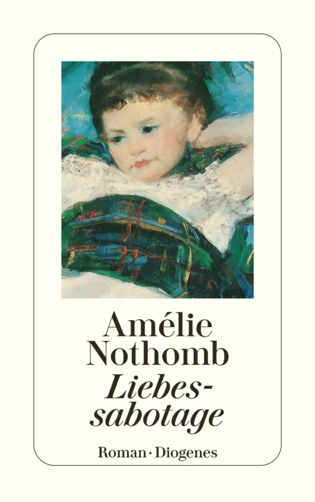 Cover: 9783257229370 | Liebessabotage | Amélie Nothomb | Taschenbuch | 147 S. | Deutsch