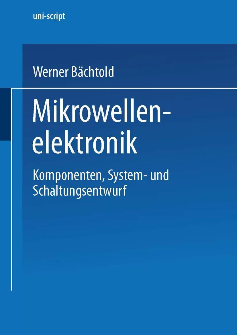 Cover: 9783528039370 | Mikrowellenelektronik | Komponenten, System- und Schaltungsentwurf