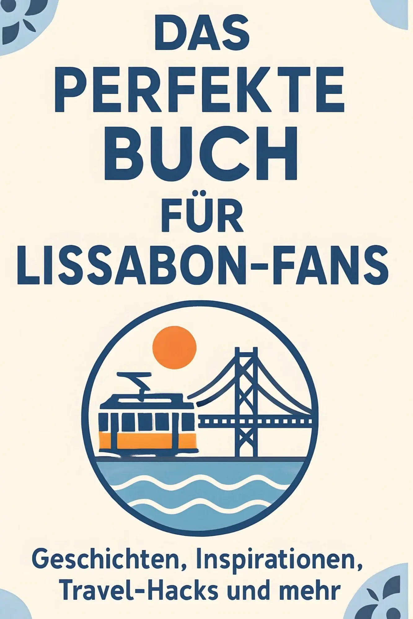 Cover: 9783695359370 | Das perfekte Buch für Lissabon-Fans | Felix Schneider | Taschenbuch