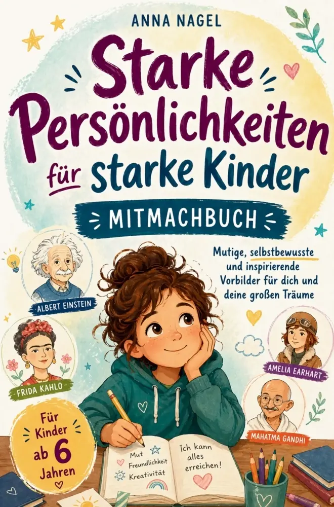 Cover: 9783982459370 | Starke Persönlichkeiten für starke Kinder - Mitmachbuch | Anna Nagel