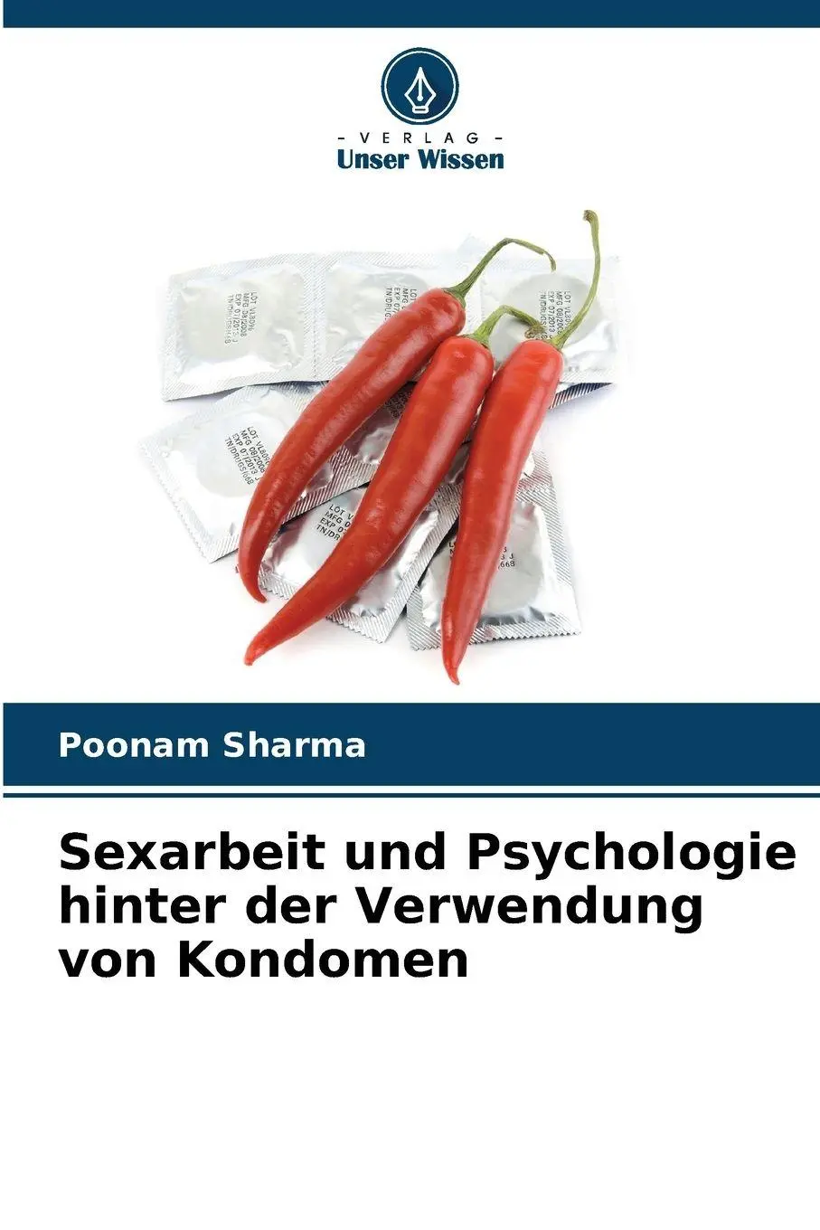 Cover: 9786209339370 | Sexarbeit und Psychologie hinter der Verwendung von Kondomen | Sharma