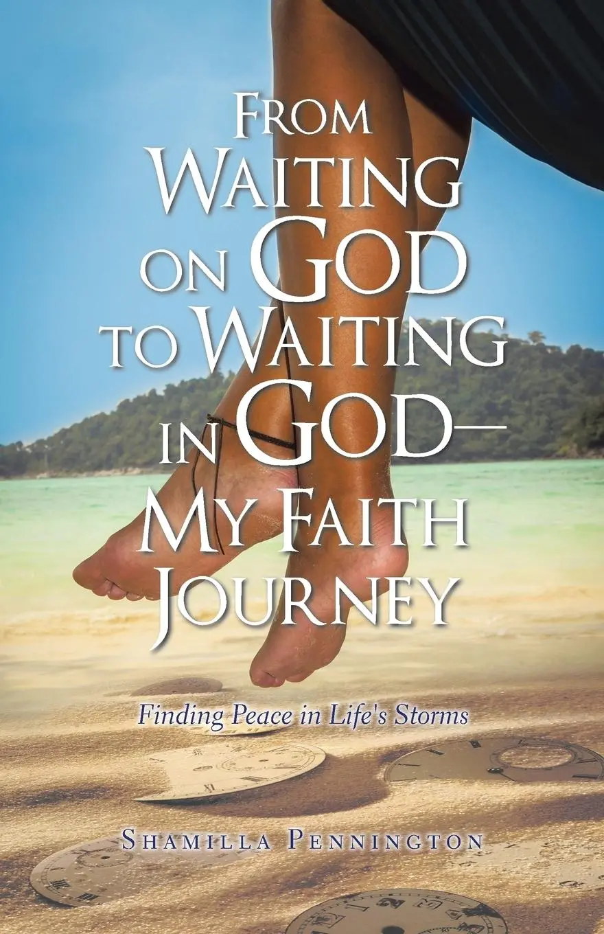 Cover: 9781491749470 | From Waiting on God to Waiting in God-My Faith Journey | Pennington