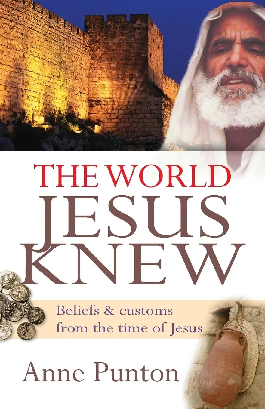 Cover: 9781854249470 | The World Jesus Knew | Beliefs and Customs from the Time of Jesus
