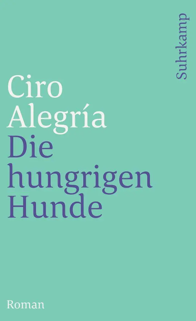 Cover: 9783518369470 | Die hungrigen Hunde | Ciro Alegría | Taschenbuch | 164 S. | Deutsch