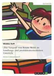Cover: 9783638919470 | "Das Vamperl" von Renate Welsh im handlungs- und...