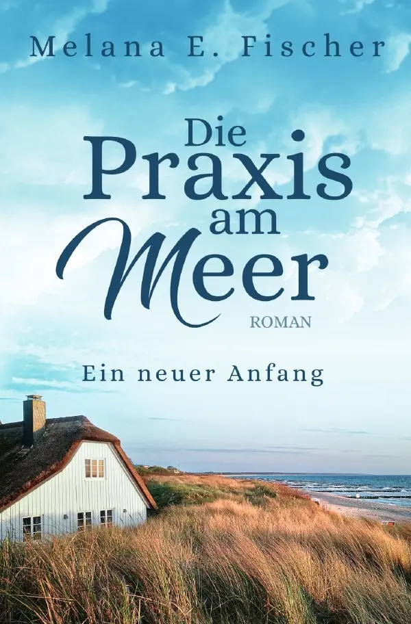Cover: 9783757579470 | Die Praxis am Meer - Ein neuer Anfang | Melana E. Fischer | Buch