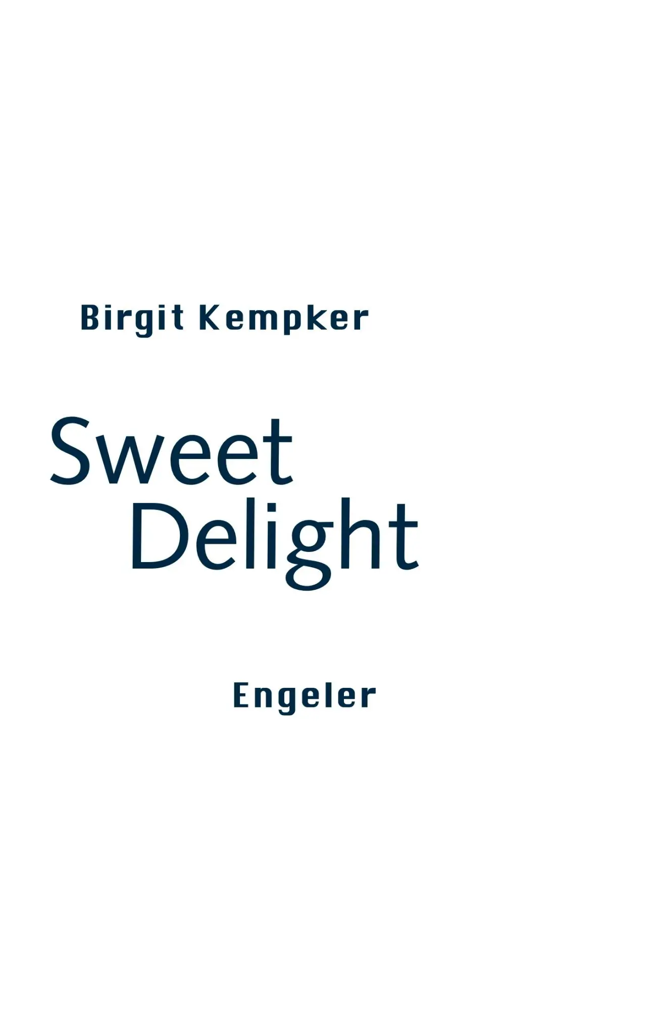 Cover: 9783907369470 | Sweet Delight | Birgit Kempker | Taschenbuch | Neue Sammlung | Deutsch