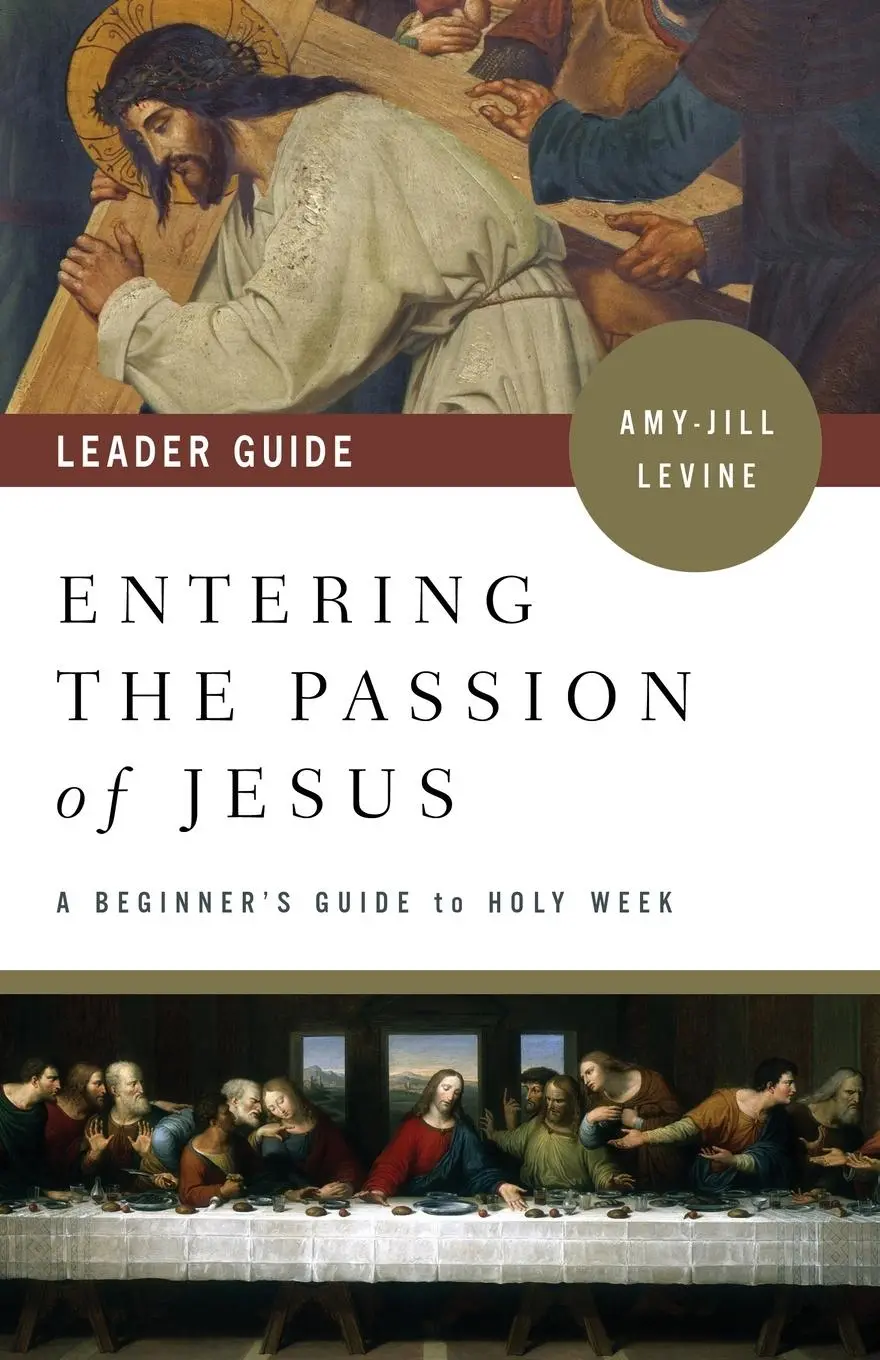 Cover: 9781501869570 | Entering the Passion of Jesus Leader Guide | Amy-Jill Levine | Buch
