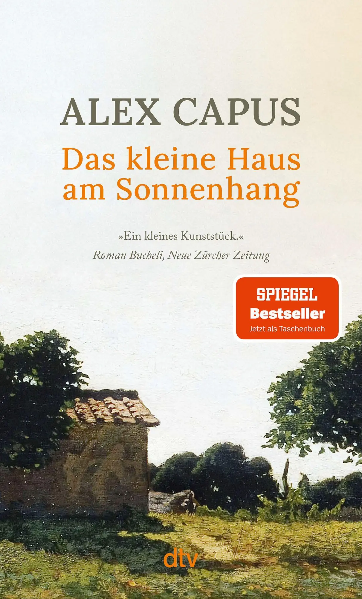 Cover: 9783423149570 | Das kleine Haus am Sonnenhang | Alex Capus | Taschenbuch | 160 S.