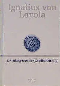 Cover: 9783429019570 | Gründungstexte der Gesellschaft Jesu | Deutsche Werkausgabe II | Buch