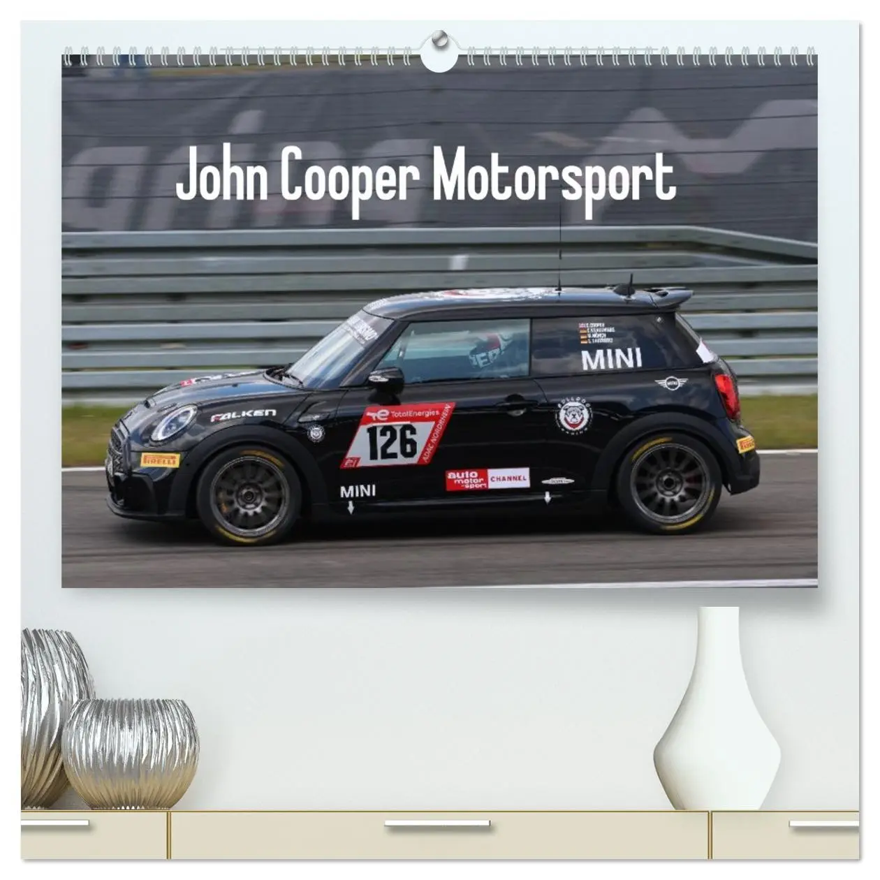 Cover: 9783516209570 | John Cooper Motorsport (hochwertiger Premium Wandkalender 2026 DIN...