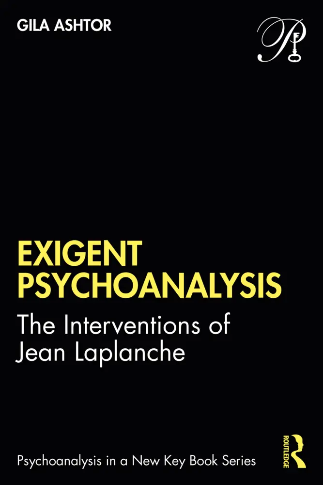 Cover: 9781032039770 | Exigent Psychoanalysis | The Interventions of Jean Laplanche | Ashtor
