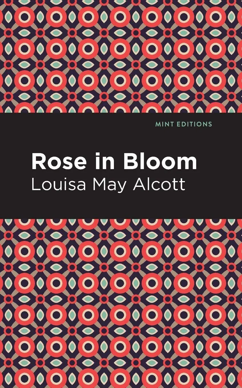 Cover: 9781513279770 | Rose in Bloom | Louisa May Alcott | Taschenbuch | Englisch | 2021