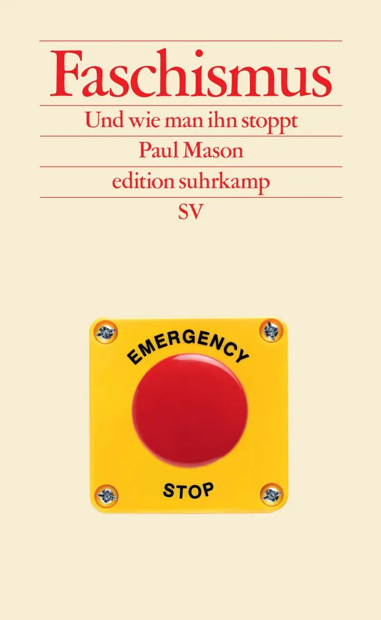 Cover: 9783518029770 | Faschismus | Und wie man ihn stoppt | Paul Mason | Taschenbuch | 2022
