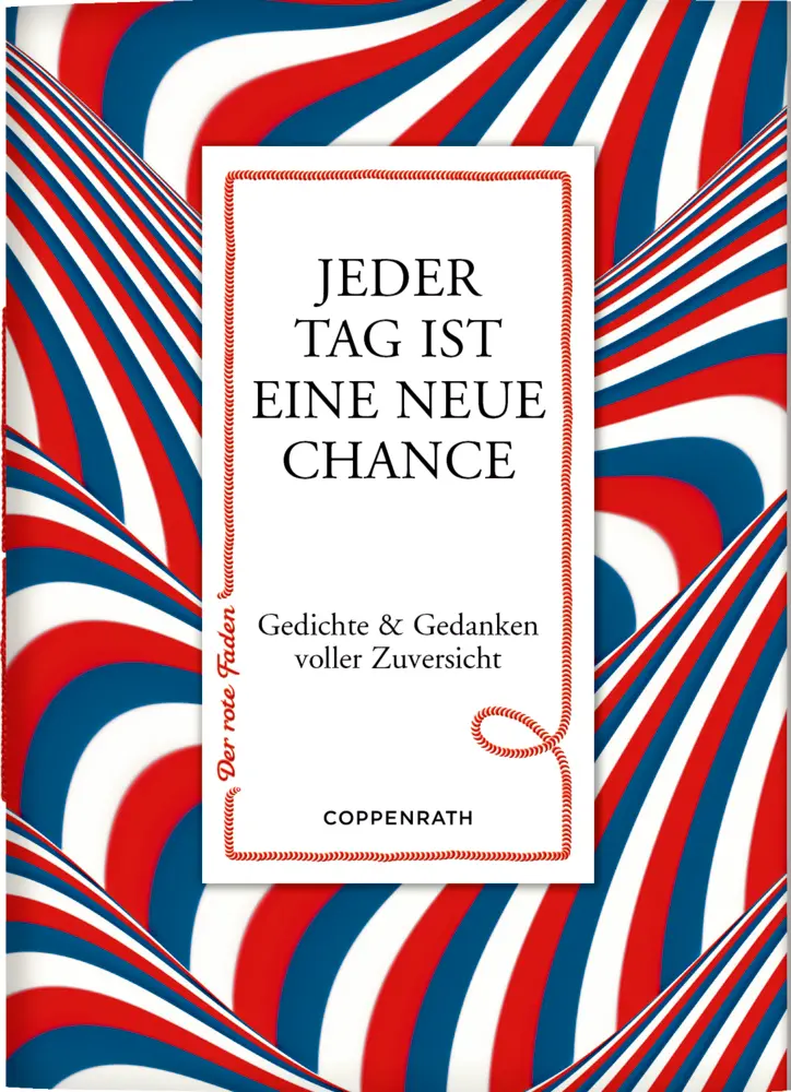 Cover: 9783649639770 | Jeder Tag ist eine neue Chance | Gedichte &amp; Gedanken voller Zuversicht