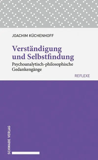 Cover: 9783796539770 | Verständigung und Selbstfindung | Joachim Küchenhoff | Taschenbuch
