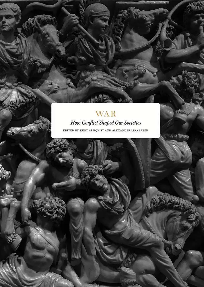 Cover: 9789189069770 | War: How Conflict Shaped Our Societies | Alexander Linklater (u. a.)