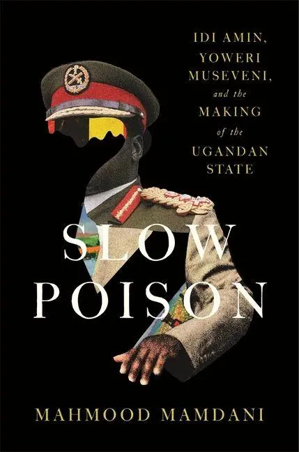 Cover: 9780674299870 | Slow Poison | Mahmood Mamdani | Buch | Einband - fest (Hardcover)