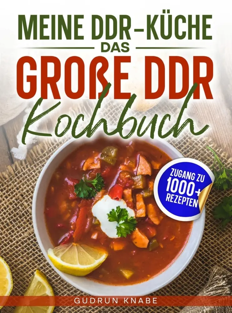 Cover: 9789403889870 | Meine DDR-Küche - Das große DDR Kochbuch | Gudrun Knabe | Taschenbuch