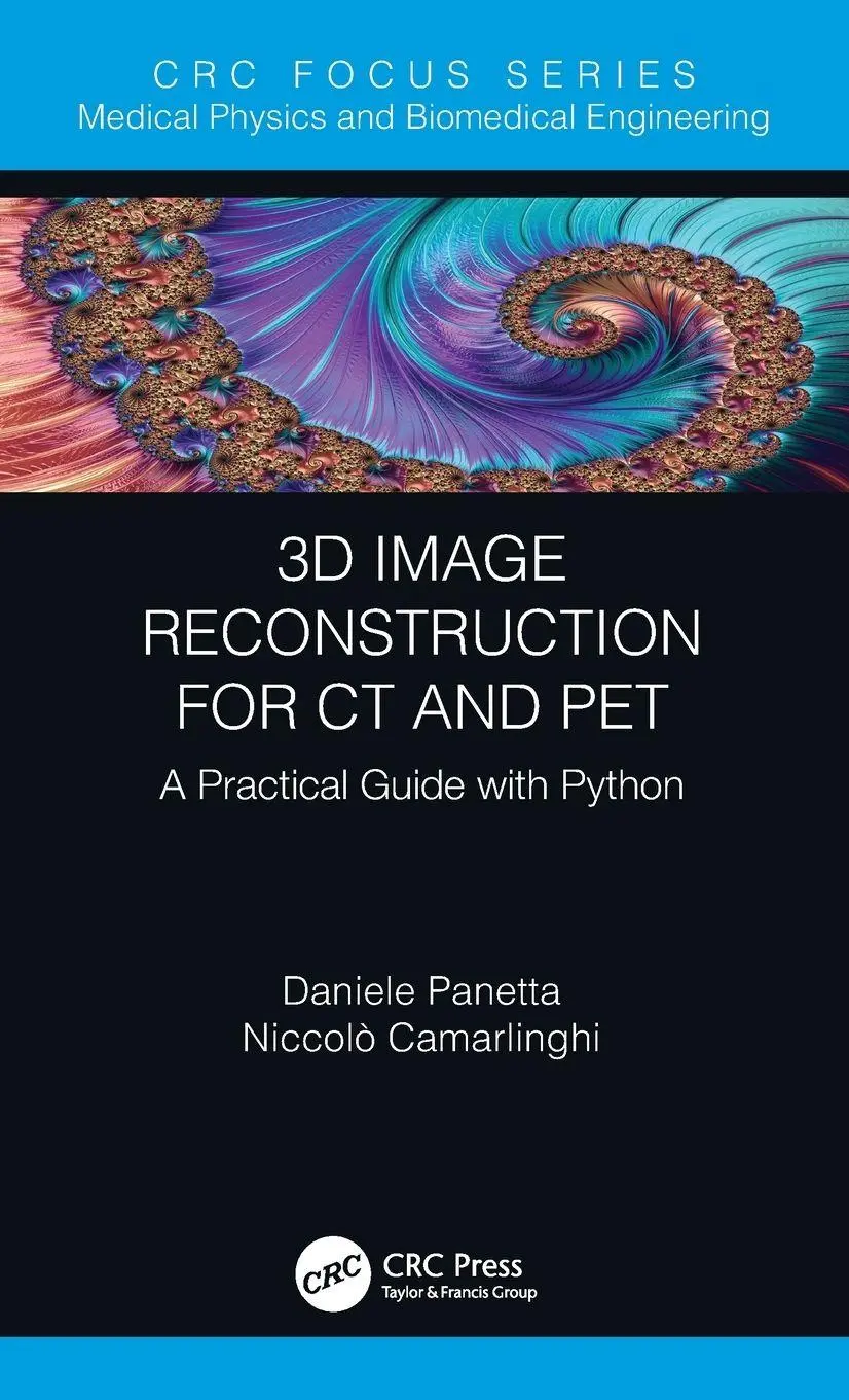 Cover: 9780367219970 | 3D Image Reconstruction for CT and PET | A Practical Guide with Python