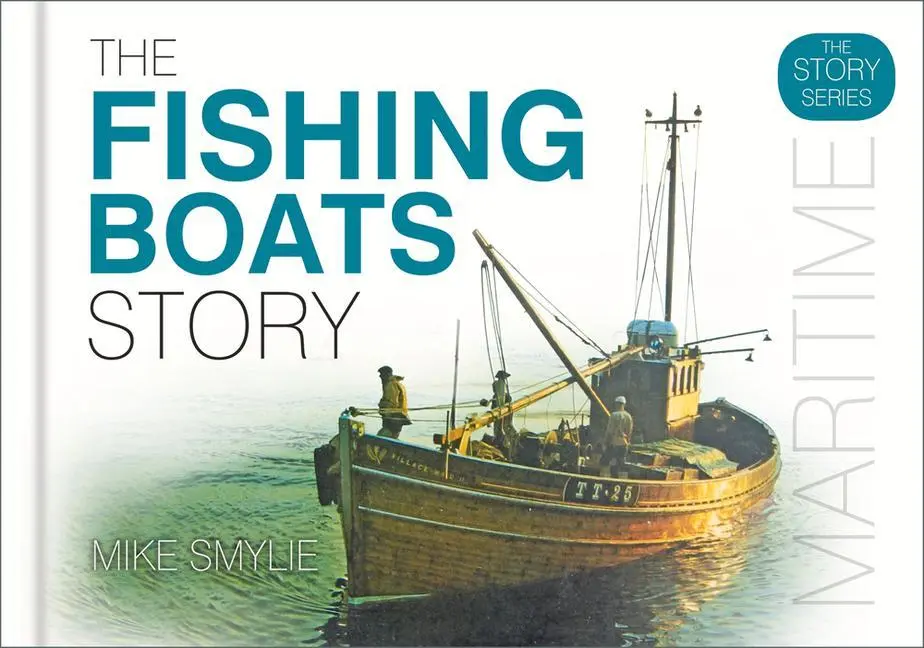 Cover: 9780750969970 | The Fishing Boats Story | Mike Smylie | Buch | The Story Series | 2017