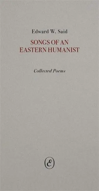 Cover: 9781916809970 | Songs of an Eastern Humanist | Edward Said | Taschenbuch | Englisch