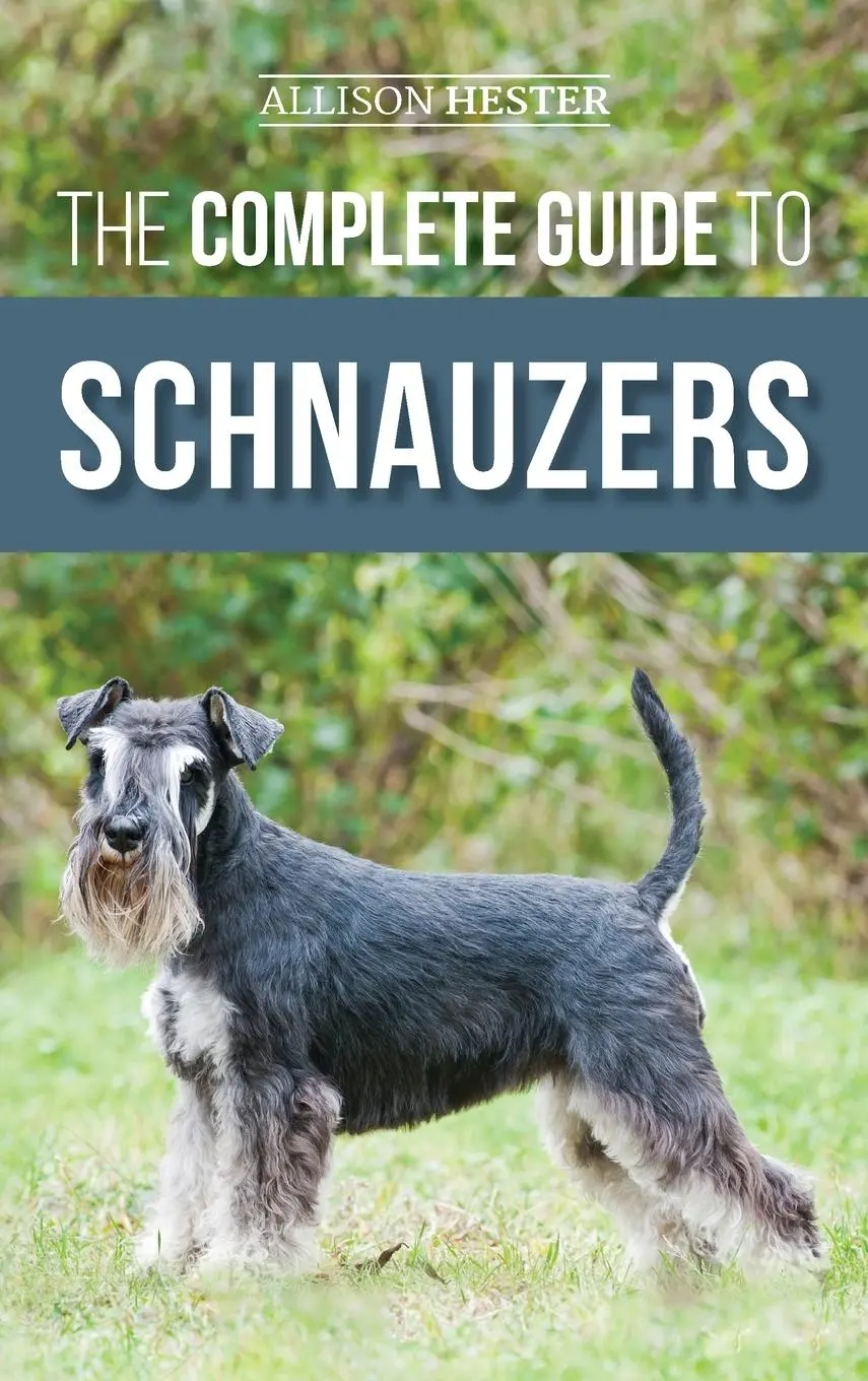 Cover: 9781952069970 | The Complete Guide to Schnauzers | Allison Hester | Buch | Englisch