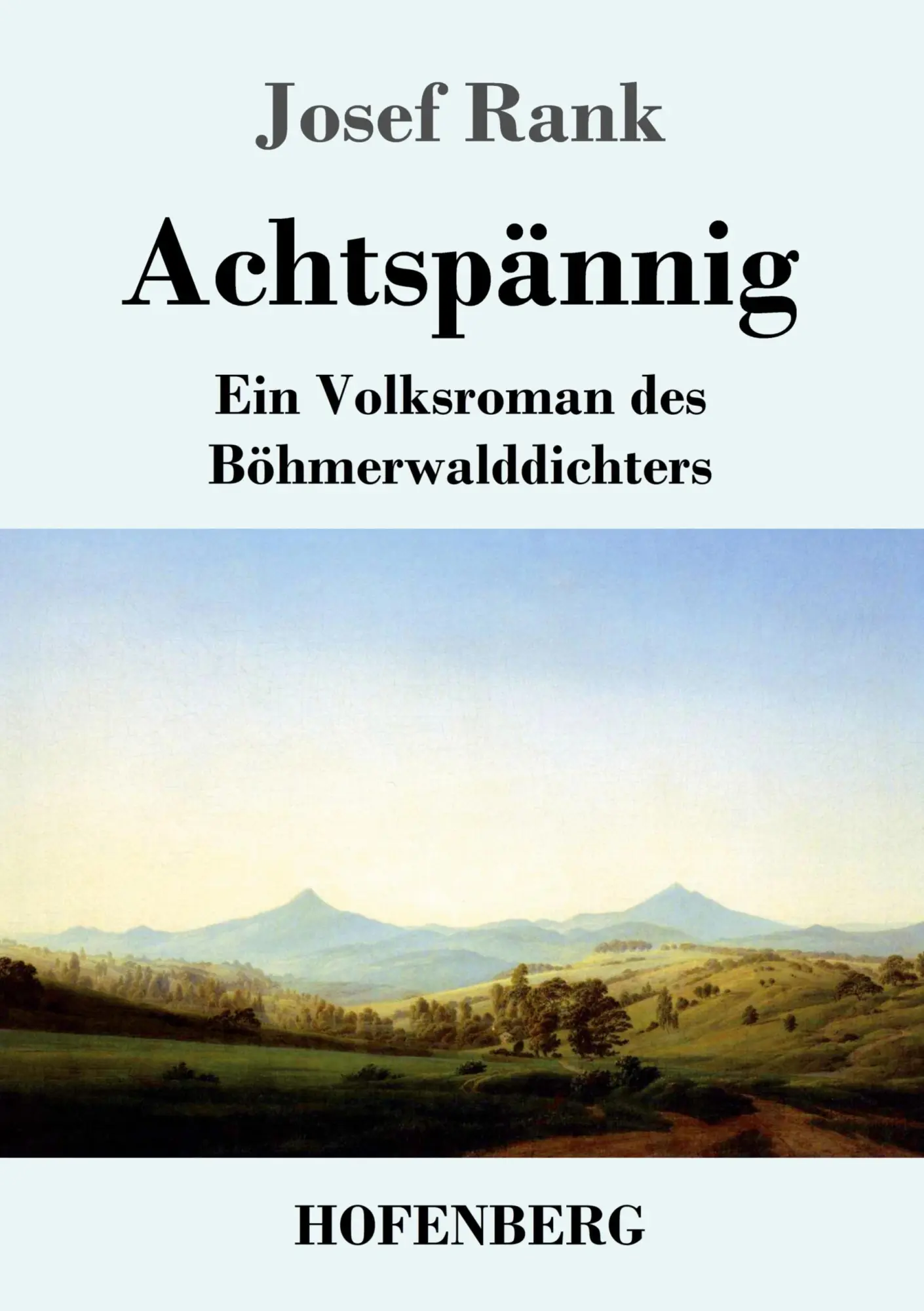 Cover: 9783743739970 | Achtspännig | Ein Volksroman des Böhmerwalddichters | Josef Rank