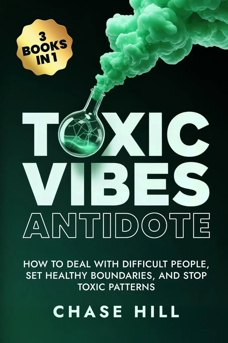 Cover: 9788397599970 | Toxic Vibes Antidote (3 Books in 1) | Chase Hill | Taschenbuch | 2025