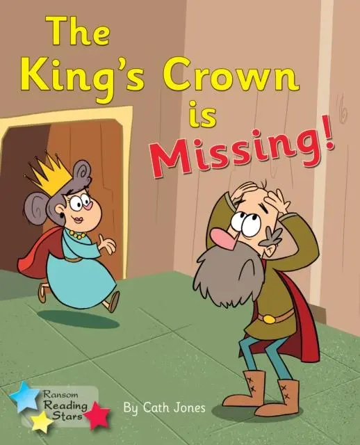 Cover: 9781800470071 | The King's Crown is Missing | Phonics Phase 4 | Cath Jones (u. a.)