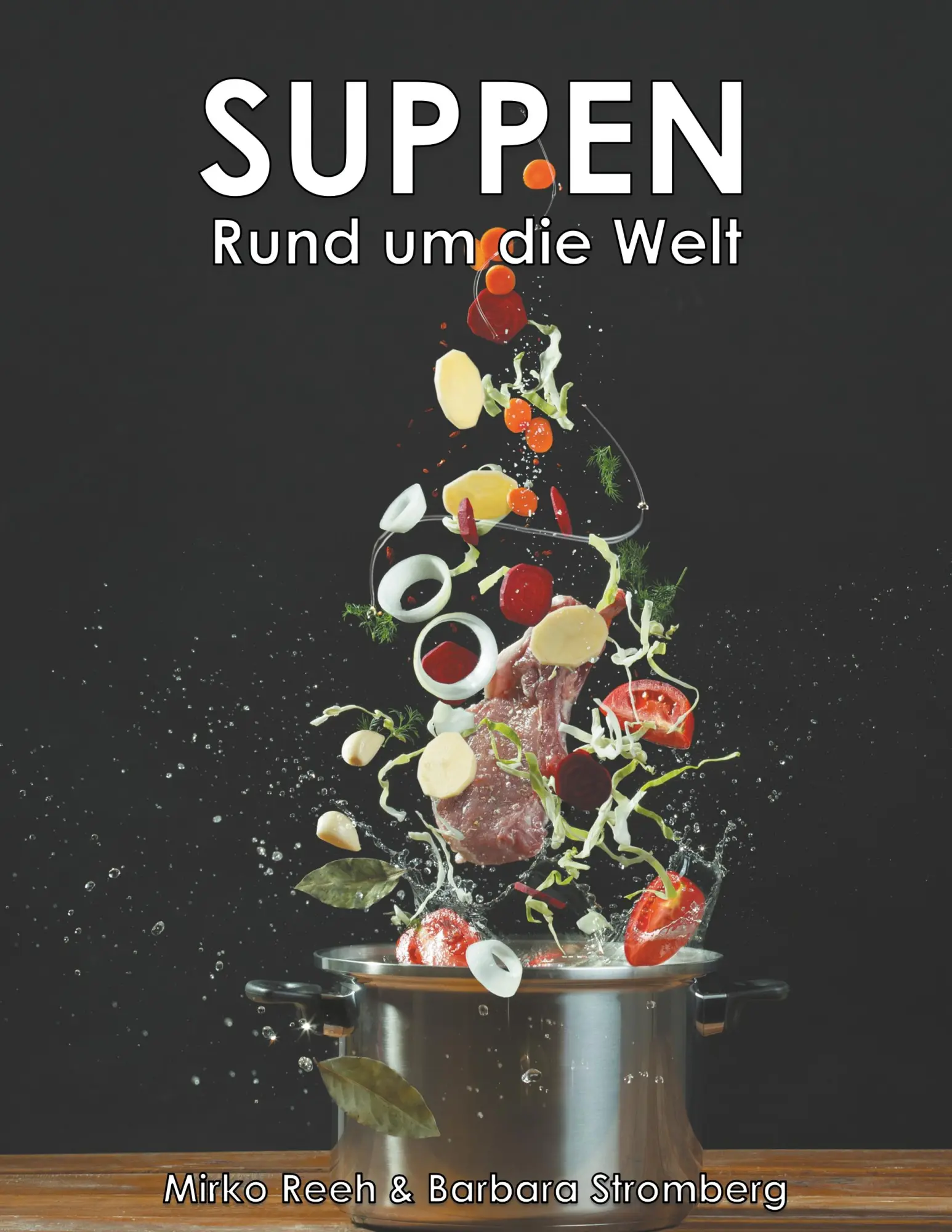 Cover: 9783752830071 | Suppen - Rund um die Welt | Mirko Reeh (u. a.) | Taschenbuch | 148 S.