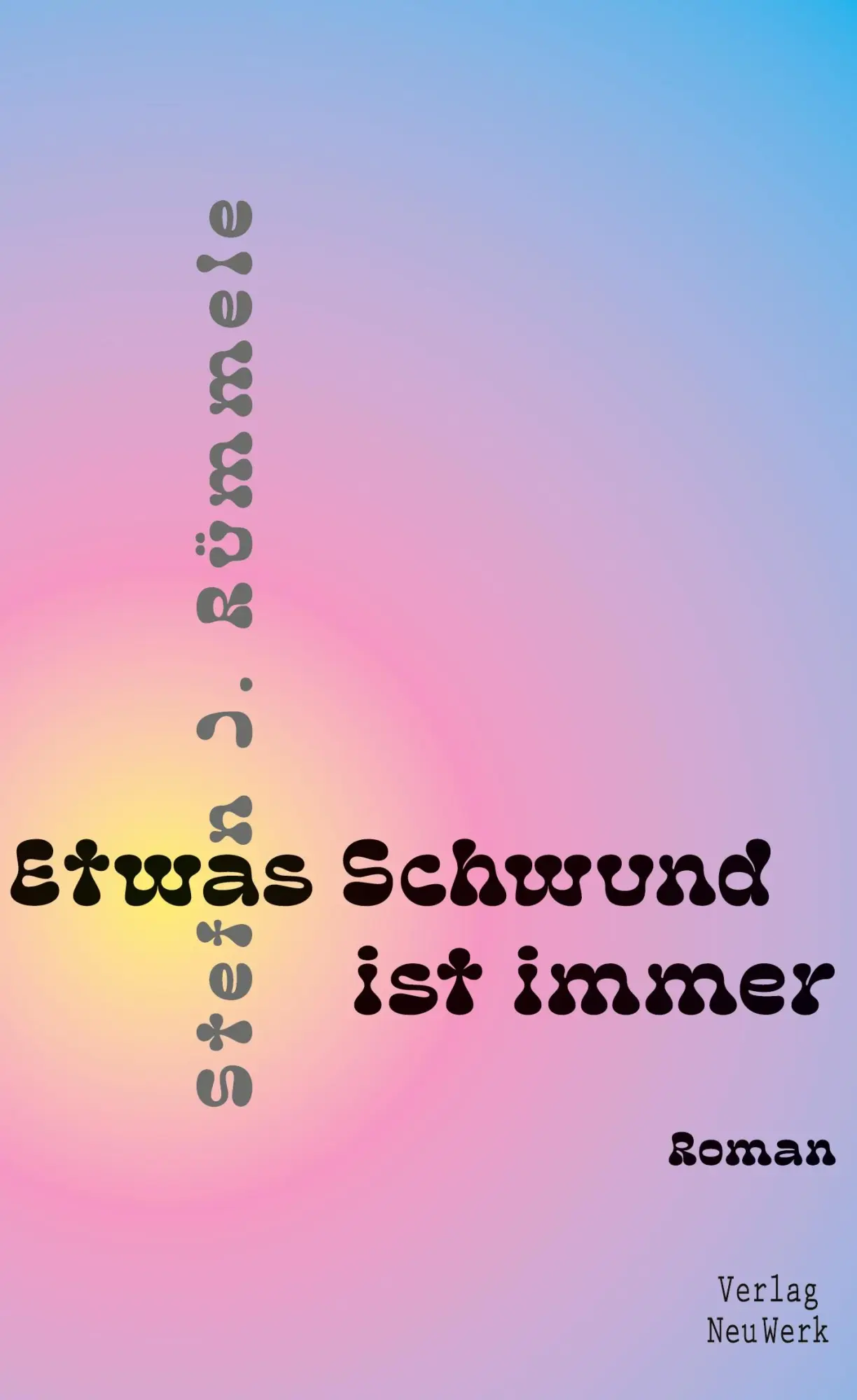 Cover: 9783910300071 | Etwas Schwund ist immer | Eine Jugend in den 70er Jahren | Rümmele