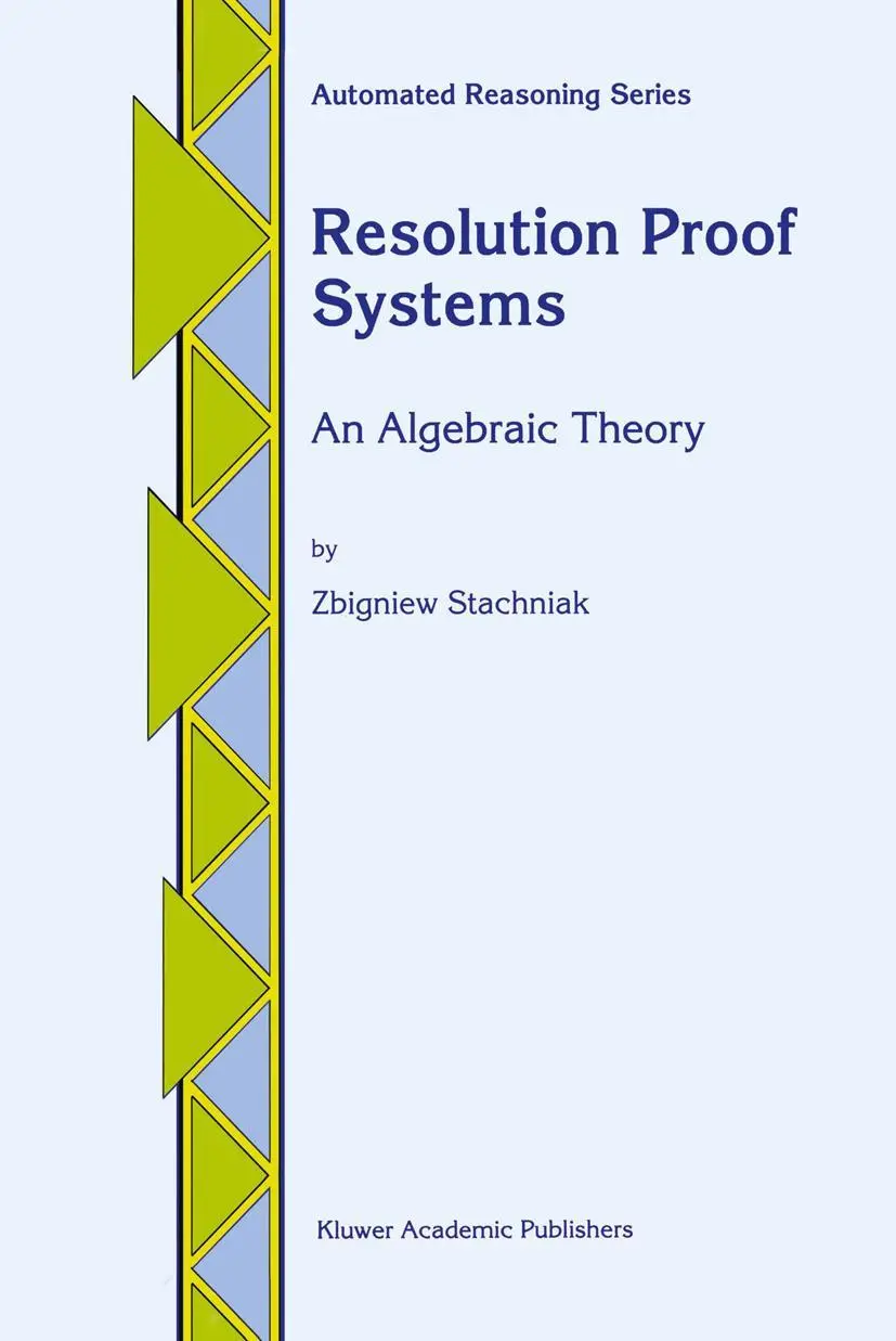 Cover: 9780792340171 | Resolution Proof Systems | An Algebraic Theory | Z. Stachniak | Buch