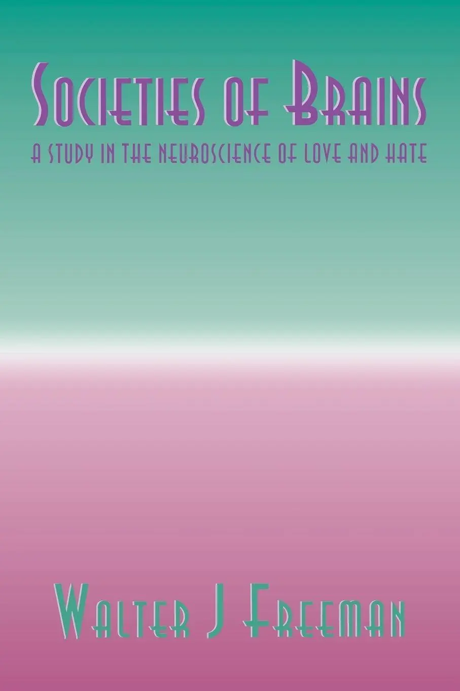 Cover: 9780805820171 | Societies of Brains | A Study in the Neuroscience of Love and Hate