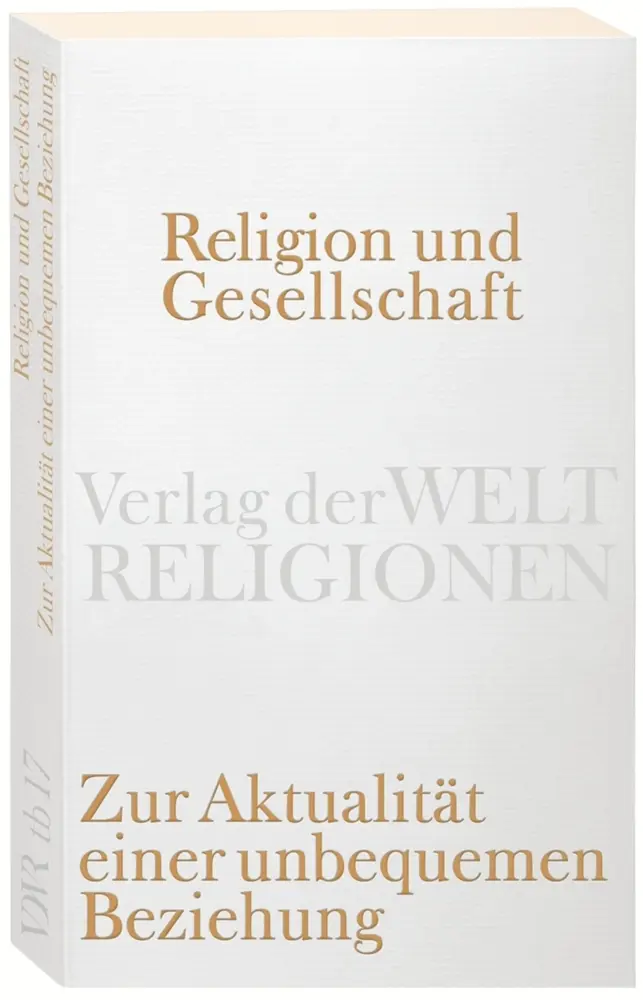 Cover: 9783458720171 | Religion und Gesellschaft | Zur Aktualität einer unbequemen Beziehung