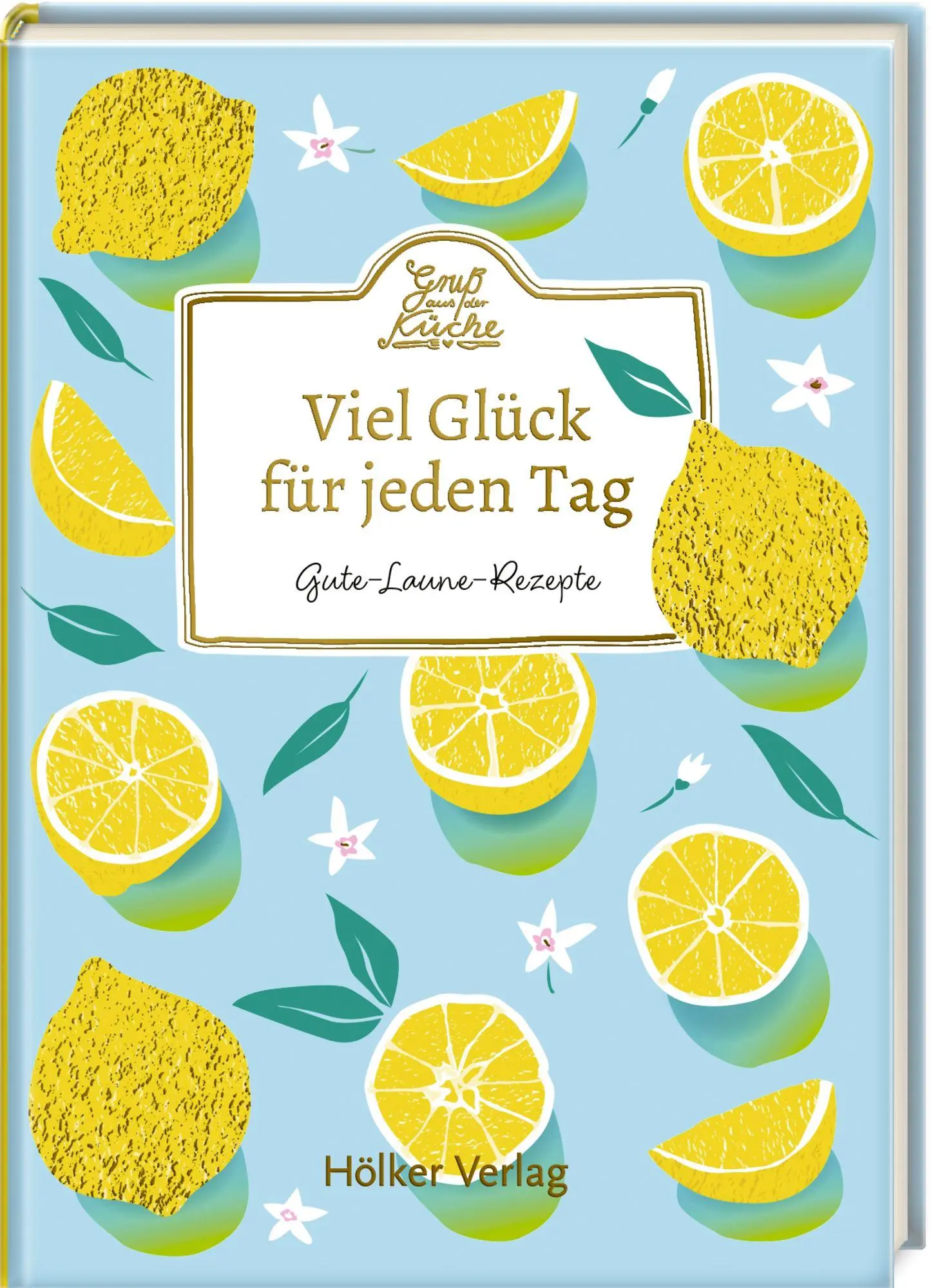 Cover: 9783756710171 | Viel Glück für jeden Tag | Gute-Laune-Rezepte | Buch | 48 S. | Deutsch