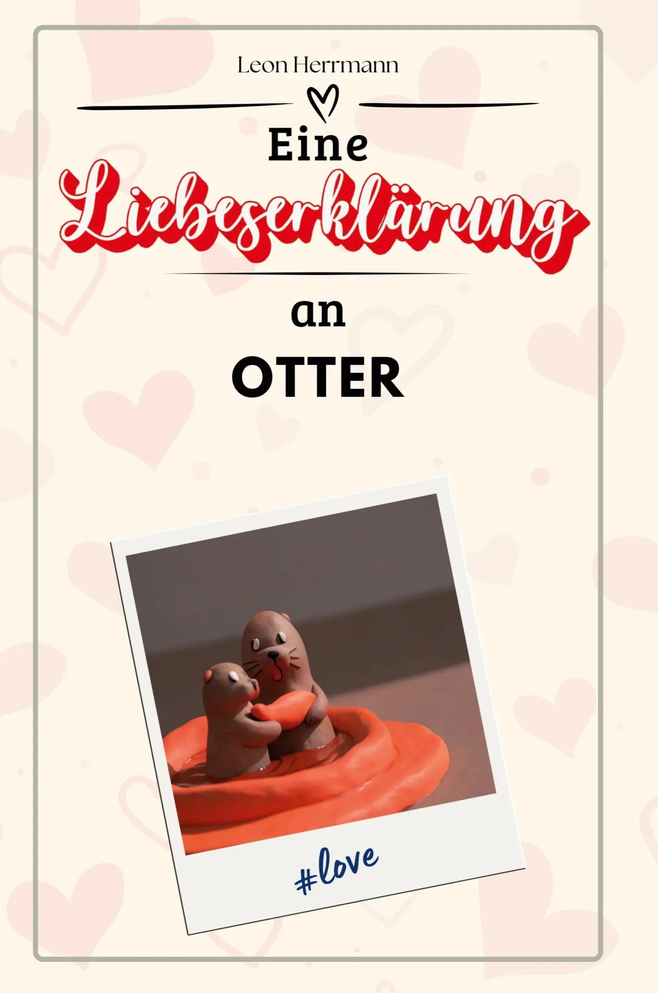 Cover: 9783759160171 | Eine Liebeserklärung an Otter | Leon Herrmann | Taschenbuch | Deutsch