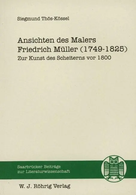 Cover: 9783861100171 | Thös-Kössel, S: Ansichten des Malers Friedrich Müller 1749 | Buch