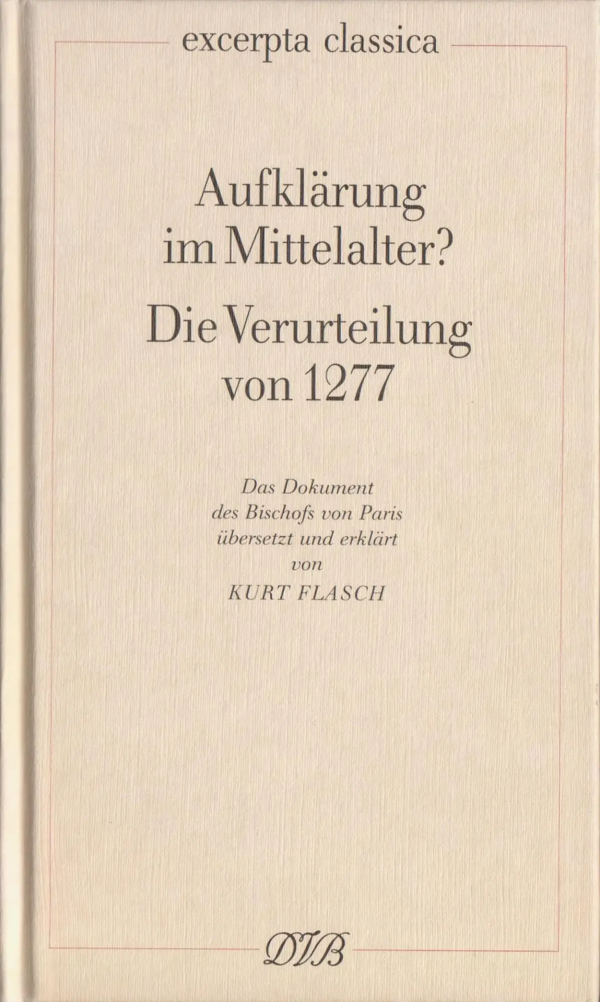 Cover: 9783871620171 | Aufklärung im Mittelalter? Die Verurteilung von 1277 | Kurt Flasch