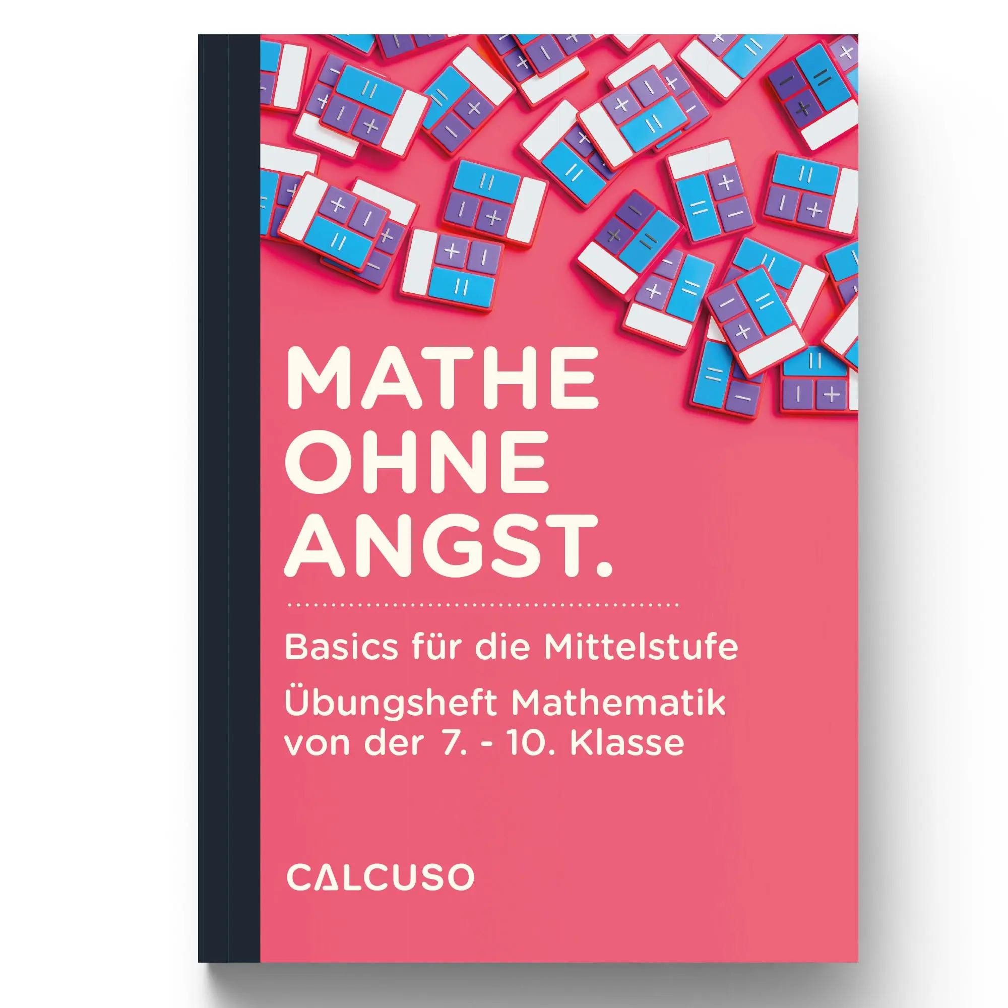 Cover: 9783965150171 | MATHE OHNE ANGST. | Calcuso | Taschenbuch | Deutsch | 2024