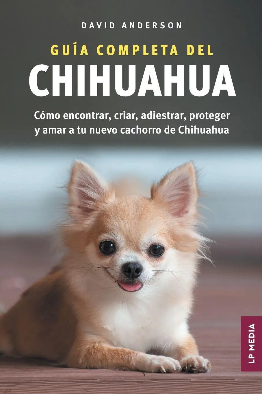 Cover: 9798898180171 | Guía Completa del Chihuahua | David Anderson | Taschenbuch | Spanisch
