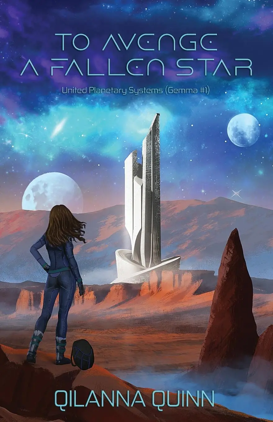 Cover: 9780999030271 | To Avenge a Fallen Star | United Planetary Systems (Gemma #1) | Quinn