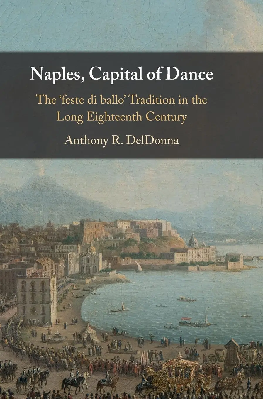 Cover: 9781009440271 | Naples, Capital of Dance | Anthony R. Deldonna | Buch | Englisch
